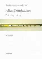 braków nie ma żadnych Pokrzywy i olchy Wiersze - Julian Kornhauser