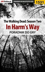 The Walking Dead: Season Two - In Harm's Way - poradnik do gry - Jacek Winkler