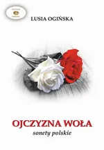 Ojczyzna woła. Sonety polskie - Lusia Ogińska