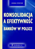 Konsolidacja a efektywność banków w Polsce. Rozdział 6. PRÓBA OCENY WPŁYWU KONSOLIDACJI NA EFEKTYWNOŚĆ SEKTORA BANKOWEGO W POLSCE W LATACH 1997-2003 - Kinga Stępień