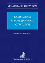 Doręczenia w postępowaniu cywilnym - Ireneusz Wolwiak