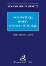 Konstytucja sportu w Unii Europejskiej - Beata Rischka-Słowik