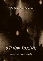 Demon ruchu. Opowieści niesamowite - Stefan Grabiński