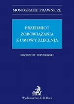 Przedmiot zobowiązania z umowy zlecenia - Krzysztof Topolewski