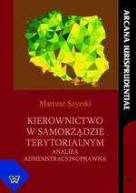 Kierownictwo w samorządzie terytorialnym - Mariusz Szyrski