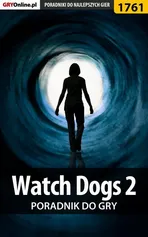 Watch Dogs 2 - poradnik do gry - Grzegorz "Alban3k" Misztal