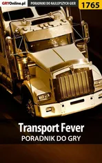Transport Fever - poradnik do gry - Mateusz Kozik