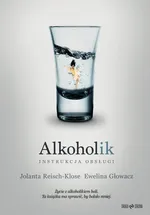 Alkoholik - instrukcja obsługi - Ewelina Głowacz
