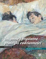 Intymne i prywatne praktyki codzienności - Mariola Bieńko