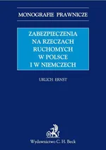 Zabezpieczenia na rzeczach ruchomych w Polsce i w Niemczech - Urlich Ernst