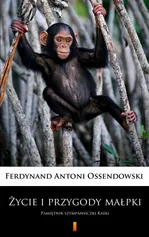 Życie i przygody małpki - Ferdynand Antoni Ossendowski
