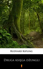 Druga księga dżungli - Rudyard Kipling