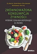 Zrównoważona konsumpcja żywności - Elżbieta Goryńska-Goldmann