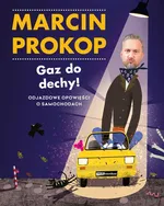 Gaz do dechy! - Marcin Prokop