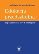 Edukacja przedszkolna - Małgorzata Karwowska-Struczyk