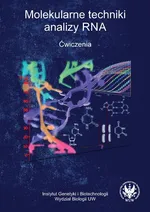 Molekularne techniki analizy RNA - Praca zbiorowa