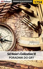 Sid Meier's Civilization VI - poradnik do gry - Łukasz "Keczup" Wiśniewski