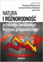 Natura i różnorodność przebiegu światowego kryzysu gospodarczego - Jacek Pera