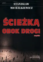 Ścieżką obok drogi Część 2 - Stanisław Michalkiewicz