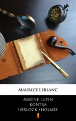 Arsène Lupin kontra Herlock Sholmès - Maurice Leblanc
