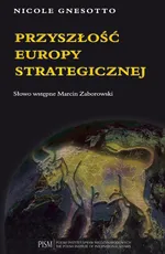 Przyszłość Europy strategicznej - Nicole Gnesotto
