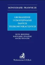 Gromadzenie i udostępnianie danych telekomunikacyjnych - Bartłomiej Opaliński