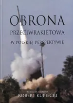 Obrona przeciwrakietowa w polskiej perspektywie - Elżbieta Gryzio