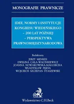 Idee normy i instytucje Kongresu Wiedeńskiego - 200 lat później - perspektywa międzynarodowa - Anna Przyborowska-Klimczak