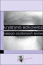 Księga ocalonych snów - Krystyna Sakowicz