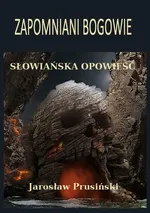 Zapomniani bogowie - Jarosław Prusiński