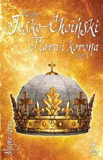 Tiara i korona, tom 1 - Teodor Jeske-Choiński