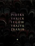 Wyrazy uznania Piotra Yanickiego - Piotr Janicki