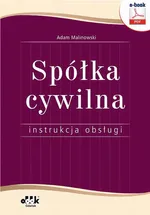 Spółka cywilna – instrukcja obsługi - Adam Marek Malinowski