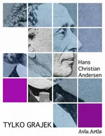 Tylko grajek - Hans Christian Andersen