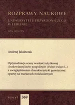 Optymalizacja oceny wartości użytkowej i hodowlanej lisów pospolitych (Vulpes vulpes L.) z uwzględnieniem charakterystyki genetycznej opartej na markerach molekularnych - Andrzej Jakubczak