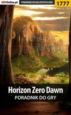 Horizon Zero Dawn - poradnik do gry - Łukasz "Keczup" Wiśniewski