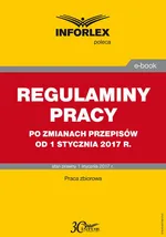 REGULAMINY PRACY po zmianach przepisów od 1 stycznia 2017 r. - Infor Pl