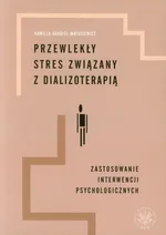 Przewlekły stres związany z dializoterapią - Kamilla Bargiel-Matusiewicz