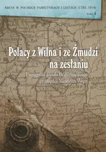Polacy z Wilna i ze Żmudzi na zesłaniu. Pamiętniki Józefa Bogusławskiego i księdza Mateusza Wejta