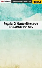 Regalia: Of Men And Monarchs - poradnik do gry - Grzegorz "Alban3k" Misztal