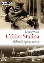 Córka Stalina Chciała być kochaną - Elwira Watała