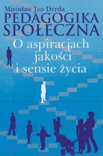 Pedagogika społeczna - Mirosław Jan Dyrda