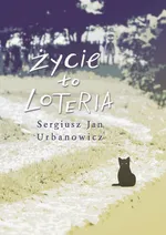 Życie to loteria - Sergiusz Urbanowicz