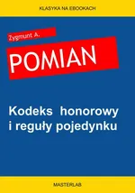 Kodeks honorowy i reguły pojedynku - Zygmunt A. Pomian