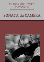 Sonata da camera - Jolanta Wachowicz-Makowska