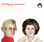O Wolfgangu Amadeuszu - Ciocia Jadzia zaprasza do wspólnego słuchania muzyki - Jadwiga Mackiewicz