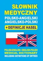 Słownik medyczny polsko-angielski angielsko-polski + definicje haseł - Aleksandra Lemańska