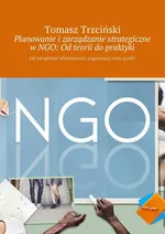Planowanie i zarządzanie strategiczne w NGO: Od teorii do praktyki - Tomasz Trzciński