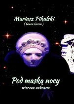 Pod maską nocy - Mariusz Pikulski
