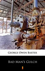 Bad Man’s Gulch - George Owen Baxter